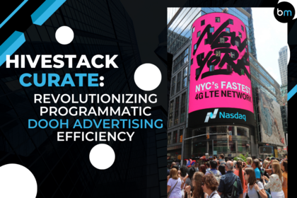 Programmatic DOOH with the Launch of Hivestack Curate